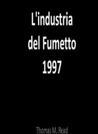 Title: L'industria del Fumetto 1997, Author: Thomas Read
