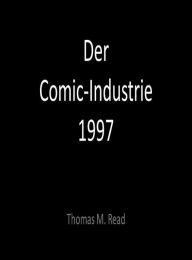 Title: Der Comic-Industrie 1997, Author: Thomas Read