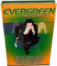 Title: Self Esteem eBook on Evergreen Motivation - The top 10 best selling personal development concepts of all time...., Author: Self Improvement
