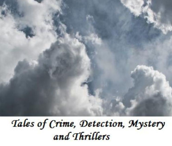 Tales of Crime, Detection, Mystery and Thrillers