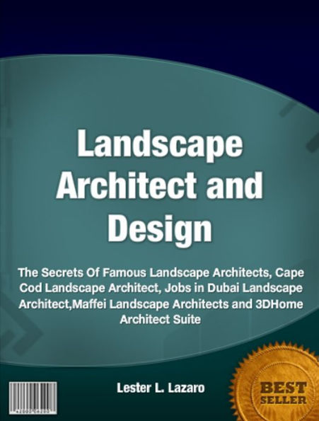 Landscape Architect and Design: The Secrets Of Famous Landscape Architects, Cape Cod Landscape Architect, Jobs in Dubai Landscape Architect, Maffei Landscape Architects and 3DHome Architect Suite