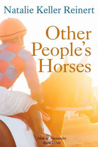Title: Other People's Horses, Author: Natalie Keller Reinert
