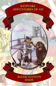 Title: Keepsake Adventures of Oz, Author: Roger Stanton Baum