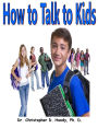 How to Talk to Kids
