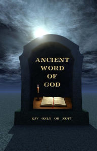 Title: Ancient Word of God, Author: Ken Johnson