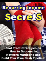 Title: Recurring Income Secrets, Author: Alan Smith