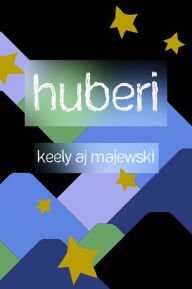 Title: Huberi, Author: Keely Majewski