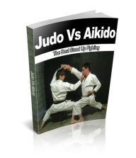 Title: Judo Vs Aikido The Best Stand Up Fighting, Author: Roy A. Kinder