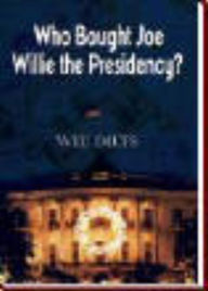 Title: Who Bought Joe Willie the Presidency?, Author: Wee Dilts