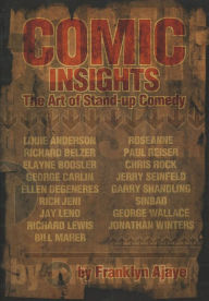 Title: Comic Insights: The Art of Stand-up Comedy, Author: Franklyn Ajaye