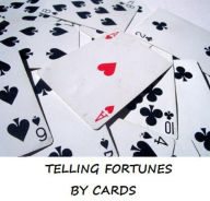 Title: Telling Fortunes by Cards, Author: Mohammed Ali