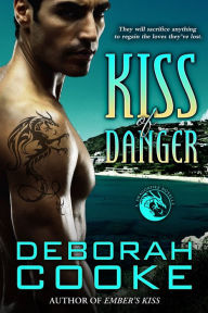 Title: Kiss of Danger, Author: Deborah Cooke