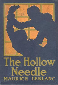 Title: The Hollow Needle, Author: Maurice LeBlanc