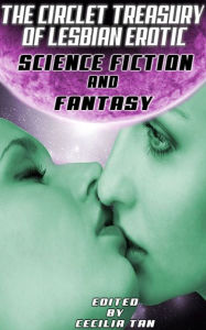 Title: THE CIRCLET TREASURY OF LESBIAN EROTIC SCIENCE FICITON AND FANTASY, Author: Ceclia Tab