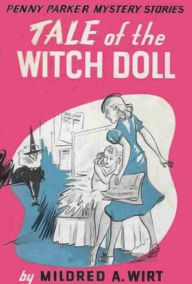 Title: Tale of the Witch Doll, Author: Mildred A. Wirt