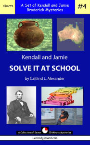 Title: Kendall and Jamie Solve It At School, Author: Caitlind Alexander