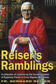 Title: Reiser's Ramblings, Author: Bernard Reiser