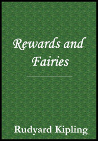 Title: Rewards and Fairies, Author: Rudyard Kipling