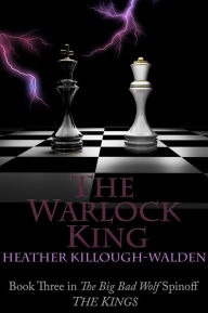 Title: The Warlock King (Kings Series #3), Author: Heather Killough-Walden
