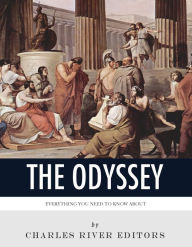 Title: Everything You Need to Know About The Odyssey, Author: Charles River Editors