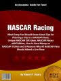 NASCAR Racing: What Every Fan Should Know About Tips for Planning a Trip to a NASCAR Race, Unique NASCAR Gift Ideas, NASCAR Races with Children, How to Save Money on NASCAR Tickets and 5 Reasons Why All NASCAR Fans Should Attend a Live Race