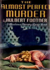 Title: The Almost Perfect Murder: A Short Story Collection, Mystery/Detective, Post-1930 Classic By Hulbert Footner! AAA+++, Author: BDP