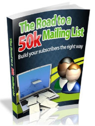 Title: The road to a 50K mailing List – Build your subscribers the right way, Author: Joye Bridal