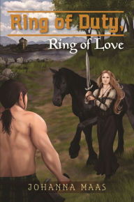 Title: Ring of Duty, Ring of Love, Author: Johanna Maas