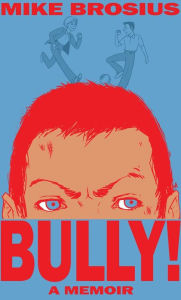 Title: Bully!, Author: Mike Brosius