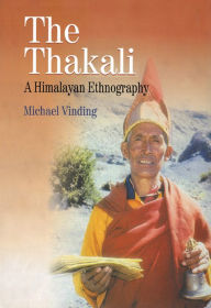Title: The Thakali: A Himalayan Ethnography, Author: Michael Vinding