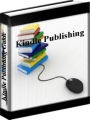 Kindle Publishing - Step By Step Kindle Publishing Guide