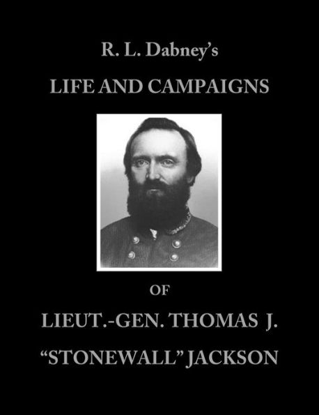 LIFE AND CAMPAIGNS OF LIEUT.- GEN. THOMAS J. 