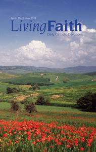 Title: Living Faith - Daily Catholic Devotions, Volume 29 Number 1 - 2013 April, May, June, Author: Mark Neilsen