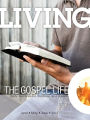 Living the Gospel Life - Daily Devotions for Christians on a Mission, Volume 3 Number 2 - 2013 April, May, June