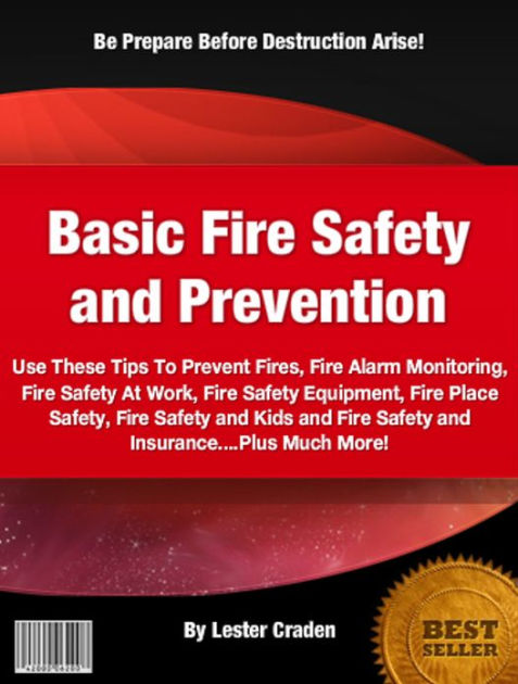 Basic Fire Safety and Prevention: Use These Tips To Prevent Fires, Fire ...