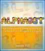Alphabet: An Illustrated Learning Book Of Letters For Children To Enjoy