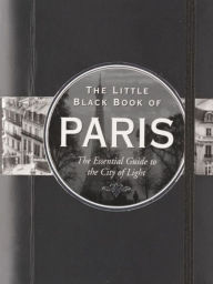 Title: The Little Black Book of Paris 2013: The Essential Guide to the City of Light, Author: Vesna Neskow