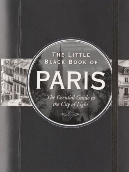 The Little Black Book of Paris 2013: The Essential Guide to the City of Light