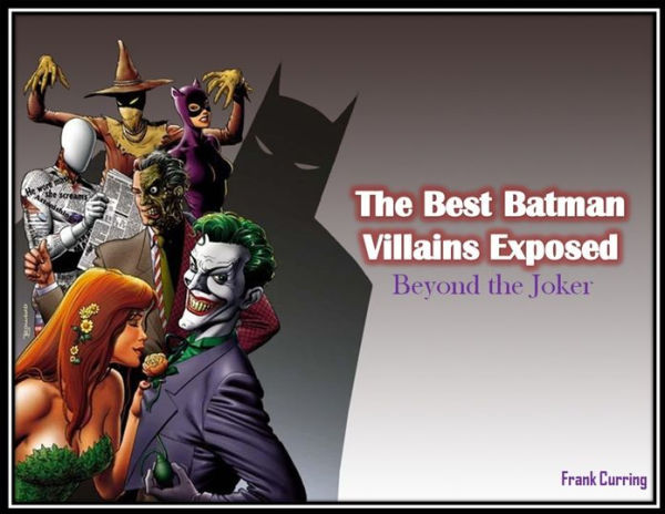 The Best Batman Villains Exposed: Beyond the Joker