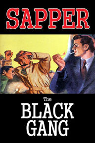 Title: The Black Gang by Sapper, Author: Sapper