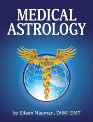Title: Medical Astrology, Author: Eileen Nauman