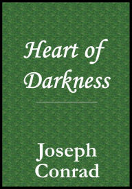 Title: The Heart of Darkness, Author: Joseph Conrad