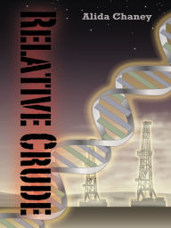 Title: Relative Crude, Author: Alida Chaney