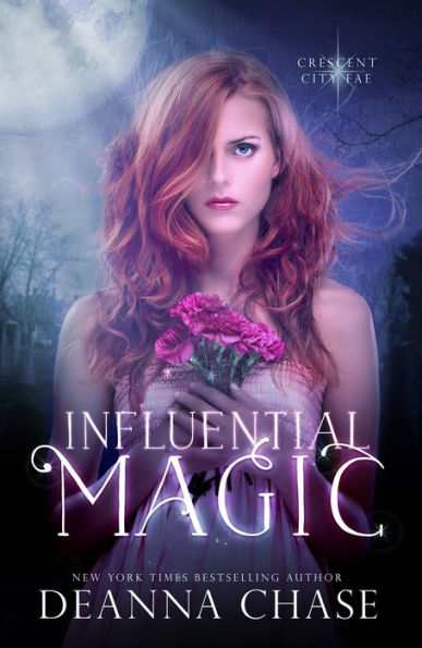 Influential Magic (Crescent City Fae: Book 1)