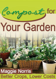 Title: Compost for Your Garden, Author: Meggie Norris