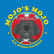 Title: Mojo's Mojo, Author: Gay Melanie Koumjian