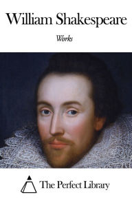 Title: Works of William Shakespeare, Author: William Shakespeare