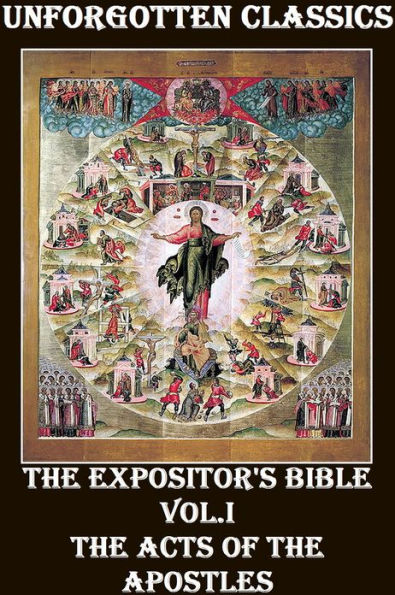 The Expositor's Bible: The Acts of the Apostles - VOLUME 1