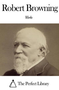 Title: Works of Robert Browning, Author: Robert Browning