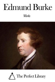 Title: Works of Edmund Burke, Author: Edmund Burke